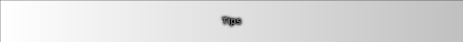 Tips